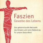 Faszien - Gewebe des Lebens